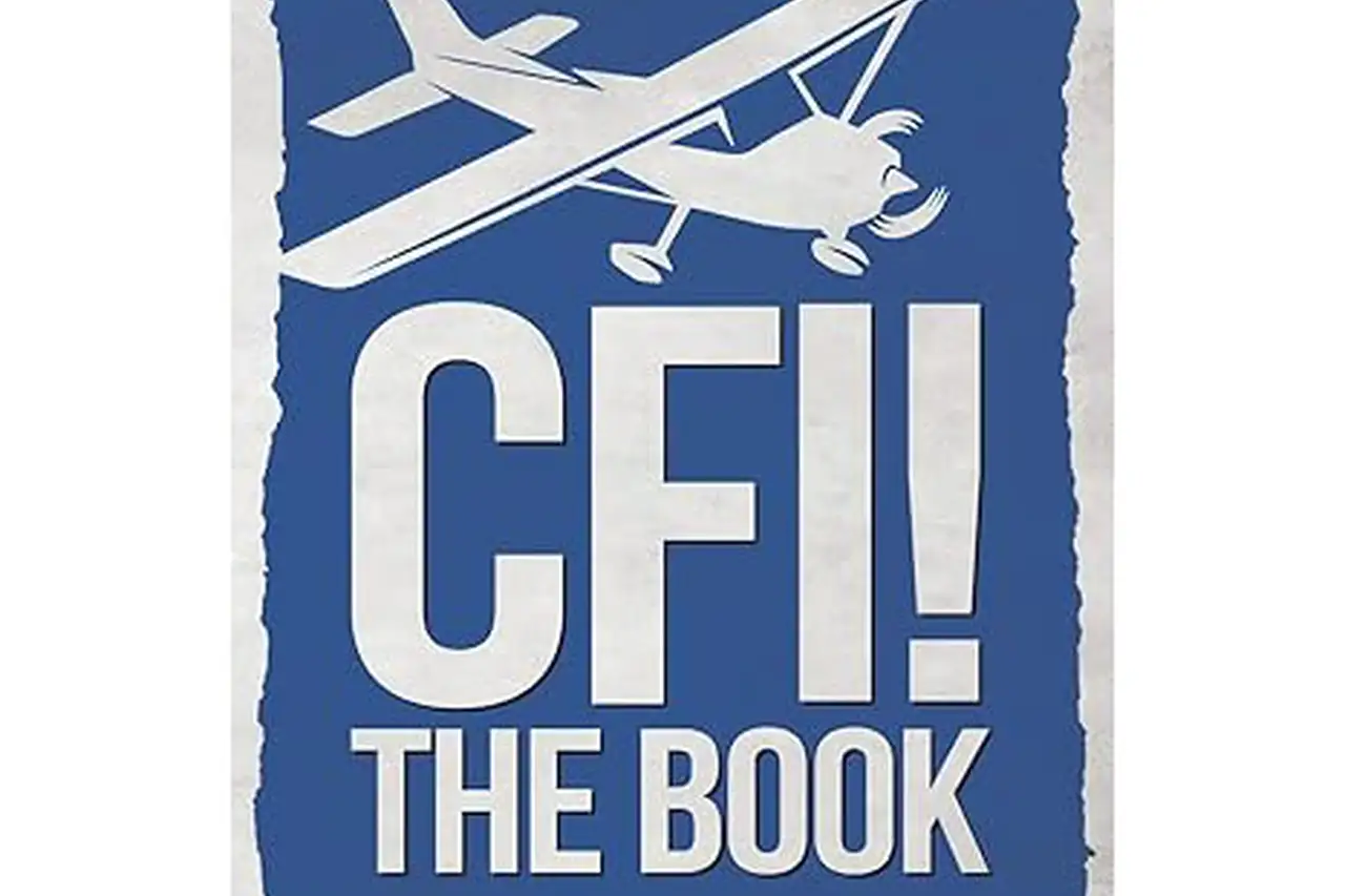 CFI! The Book: A Satirical Aviation Comedy by Rod Machado