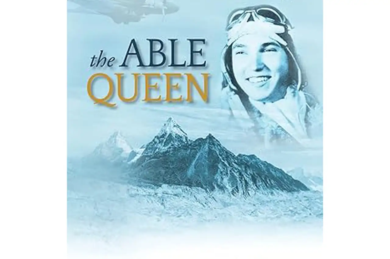 The Able Queen: Memoirs of an Indiana Hump Pilot Lost in the Himalayas by Lt. Howard E. Snyder